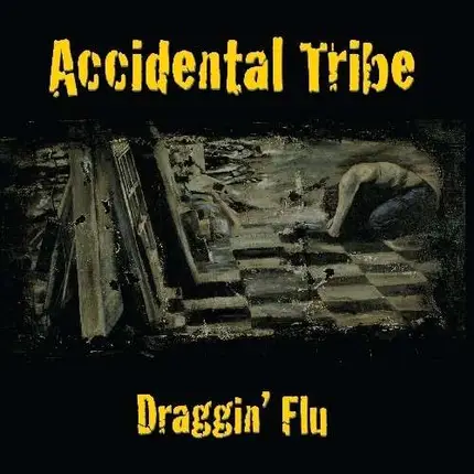 ACCIDENTAL TRIBE - DRAGGIN' FLU