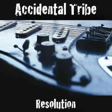 Accidental Tribe - Resolution