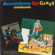 LP - Accordians Go Crazy - Overboard