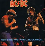 AC/DC - That's The Way I Wanna Rock N Roll