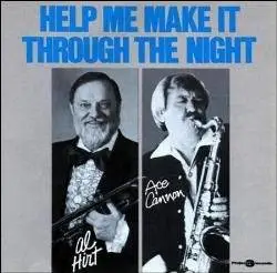 Ace Cannon , Al Hirt - Help Me Make It through the Night