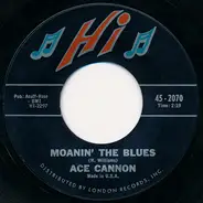 Ace Cannon - Moanin' The Blues