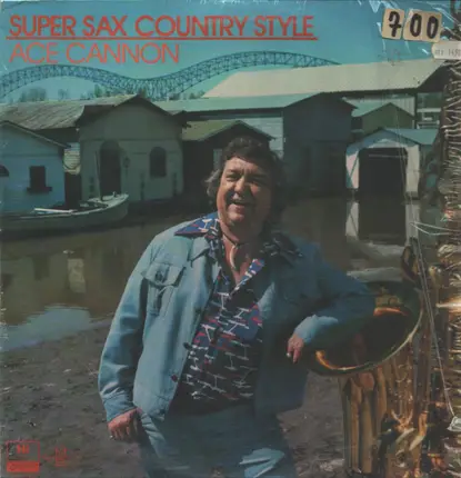 Ace Cannon - Ace Cannon Super Sax Country Style