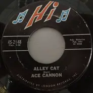 Ace Cannon - Alley Cat / Cannonball