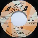 7inch Vinyl Single - Ace Cannon - Alley Cat