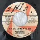 7inch Vinyl Single - Ace Cannon - Blue Eyes Crying In The Rain / I'll Fly Away