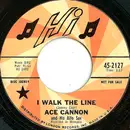 7inch Vinyl Single - Ace Cannon - I Walk The Line / Memory