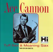 CD - Ace Cannon - Tuff Sax & Moaning Sax