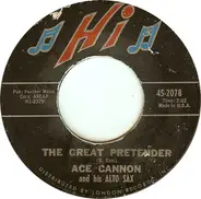 Ace Cannon - The Great Pretender / Gone