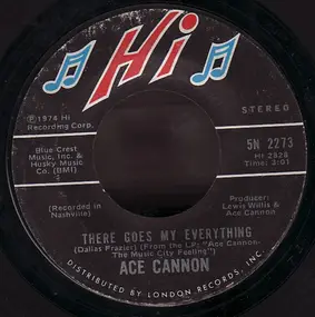 Ace Cannon - There Goes My Everything / Tennessee Saturday Night