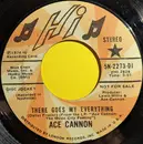 7inch Vinyl Single - Ace Cannon - There Goes My Everything