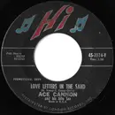 7inch Vinyl Single - Ace Cannon - Love Letters In The Sand / Searchin' - promo