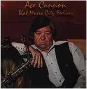 Ace Cannon - That Music City Feeling