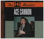 Ace Cannon - The Hi Records Masters