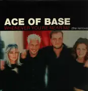 12inch Vinyl Single - Ace Of Base - Whenever You're Near Me (The Remixes)