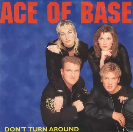 Ace Of Base - Don't Turn Around