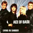 12inch Vinyl Single - Ace Of Base - Living In Danger