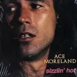 Ace Moreland - Sizzlin' Hot
