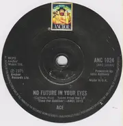 Ace - No Future In Your Eyes