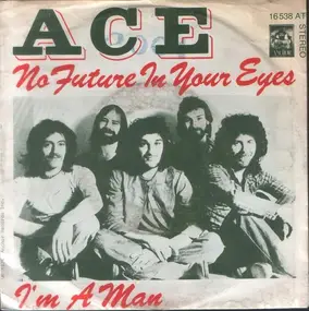 Ace - No Future In Your Eyes