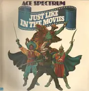 Ace Spectrum - Just Like In The Movies