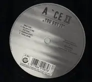 A'ce - You Got It