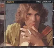 Acetone - If You Only Knew