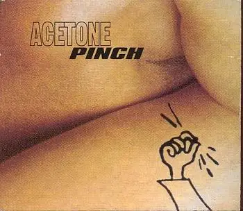 Acetone - Pinch Ep