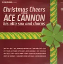 LP - Ace Cannon - Christmas Cheers From Ace Cannon