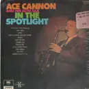 LP - Ace Cannon - Ace Cannon And His Alto Sax In The Spotlight