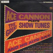Ace Cannon - Ace Cannon Plays The Great Show Tunes