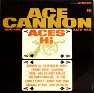 Ace Cannon - Aces Hi