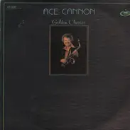 Ace Cannon - Golden classics