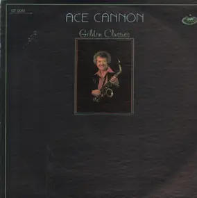 Ace Cannon - Golden classics