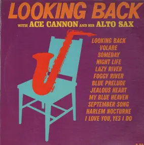Ace Cannon - Looking Back