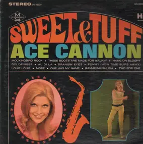 Ace Cannon - Sweet And Tuff