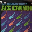 LP - Ace Cannon - The Moanin' Sax Of Ace Cannon