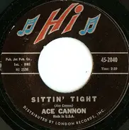 Ace Cannon - Tuff / Sittin' Tight
