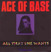 7'' - Ace Of Base - All That She Wants (Radio Edit) - Large Spindle