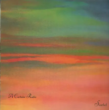 A Certain Ratio - Sextet