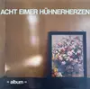 LP - Acht Eimer Hühnerherzen - Album - Limited Edition, Beige Vinyl, incl. Download Card