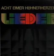 Acht Eimer Hühnerherzen - Lieder