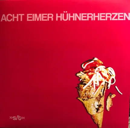 Acht Eimer Hühnerherzen - s/t