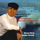 7inch Vinyl Single - Achim Blau - Warum Träumen Matrosen von Der Ferne / Blaues Meer, Weißer Strand