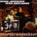 CD - Achim Jaroschek , Peter Brötzmann - Neurotransmitter