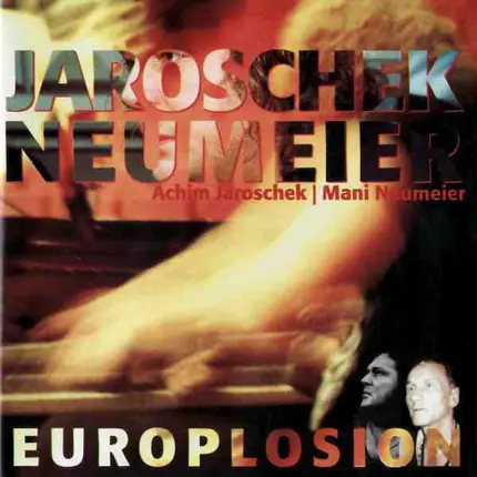 Achim Jaroschek | Mani Neumeier - Europlosion