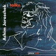 CD - Achim Jaroschek - Talks / Piano Solo