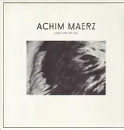 Achim Maerz - Long Time No See