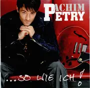 CD - Achim Petry - ... So Wie Ich!