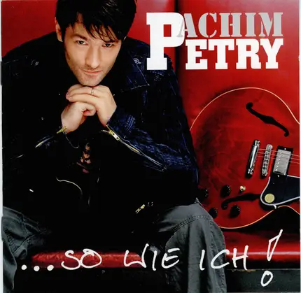 Achim Petry - ... So Wie Ich!